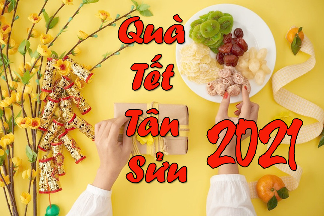 GIỎ QUÀ TẾT 2021 SANG TRỌNG, Ý NGHĨA