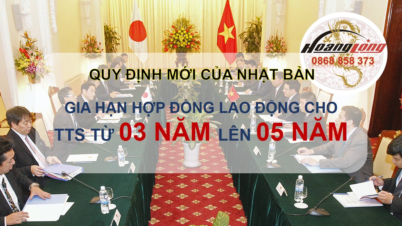 Quy định mới của chính phủ Nhật Bản cho phép gia hạn hợp đồng lao động của Thực tập sinh từ 03 năm lên 05 năm.