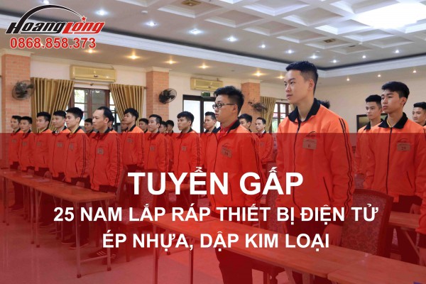 25 NAM TTS LẮP RÁP THIẾT BỊ ĐIỆN TỬ, ÉP NHỰA, DẬP KIM LOẠI