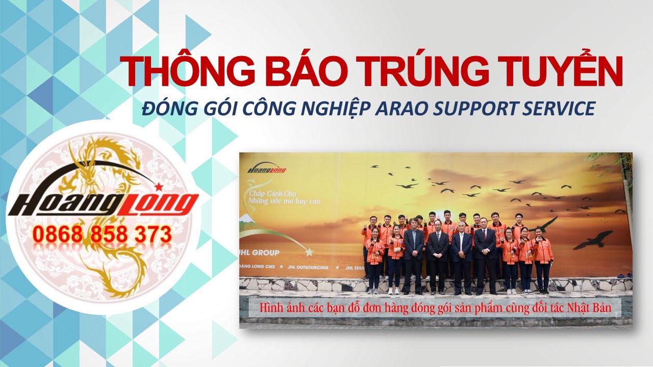 KẾT QUẢ TRÚNG TUYỂN ĐƠN HÀNG ĐÓNG GÓI CÔNG NGHIỆP ARAO SUPPORT SERVICE 23/01/2019