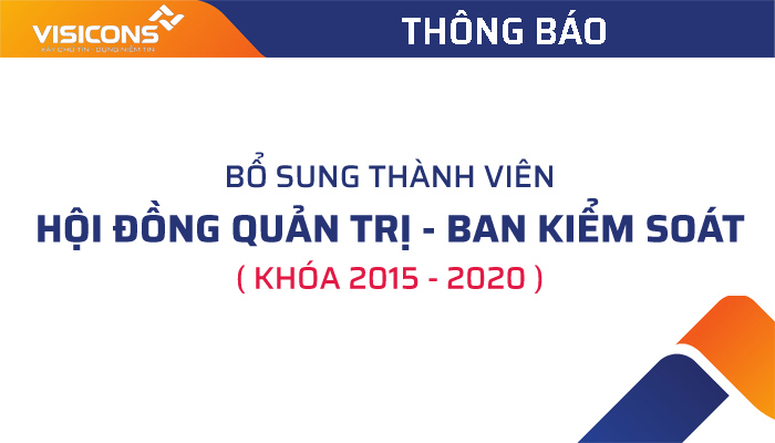 Thông báo bổ sung thành viên HĐQT, BKS nhiệm kỳ 2015 -2020