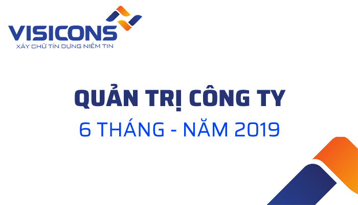 Báo cáo tình hình Quản trị công ty 6 tháng đầu năm 2019 và Danh sách Cổ đông lớn thời điểm 24/07/2019